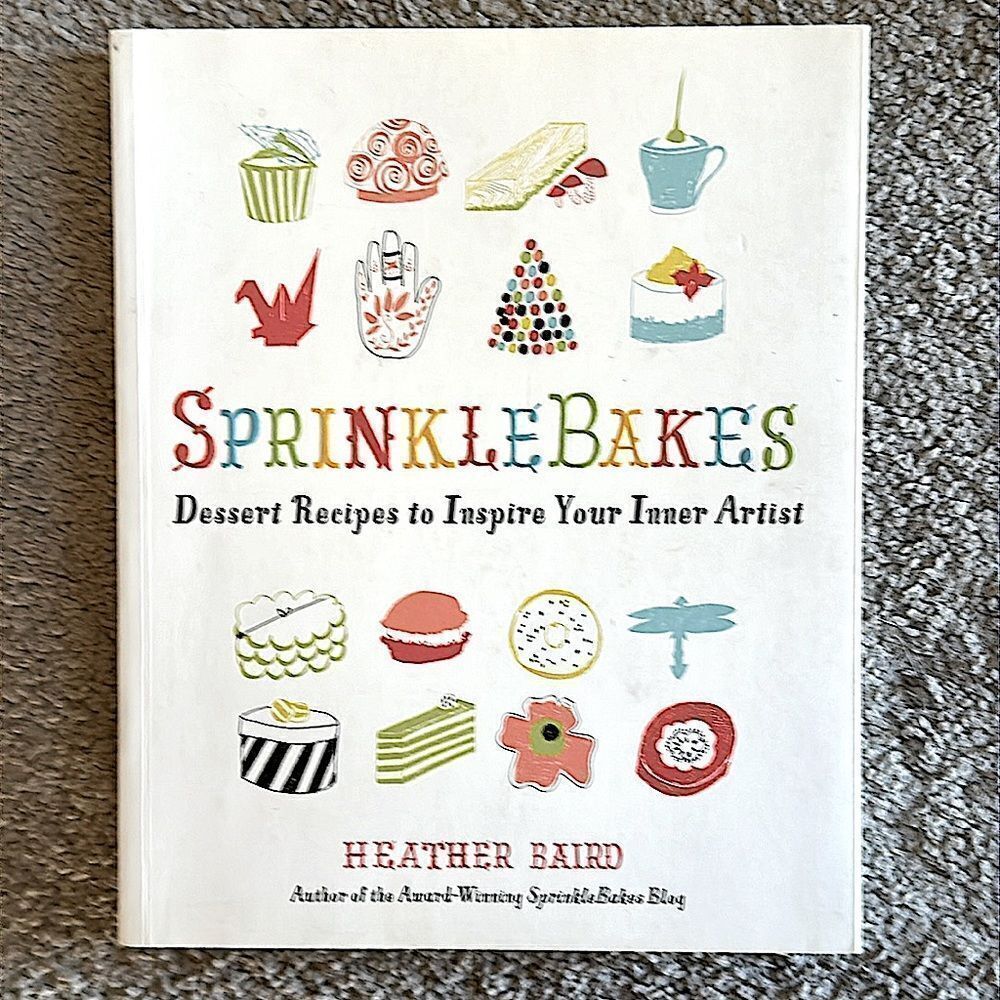 SprinkleBakes Cookbook by Heather Baird